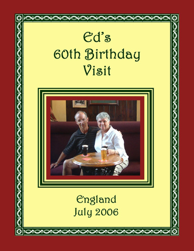 Ed's 60th Birthday Visit