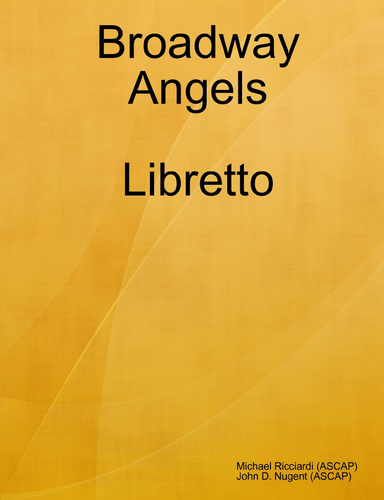 Broadway Angels Libretto