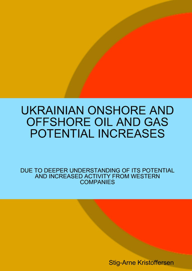 UKRAINIAN ONSHORE AND OFFSHORE OIL AND GAS POTENTIAL INCREASES