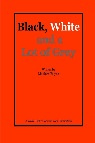 Black, White and a Lot of Grey
