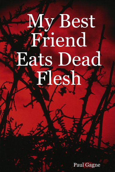 My Best Friend Eats Dead Flesh