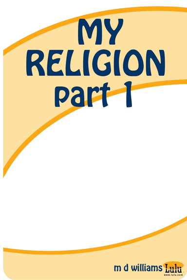 MY RELIGION part 1