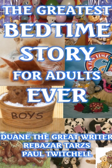 THE GREATEST BEDTIME STORY FOR ADULTS EVER