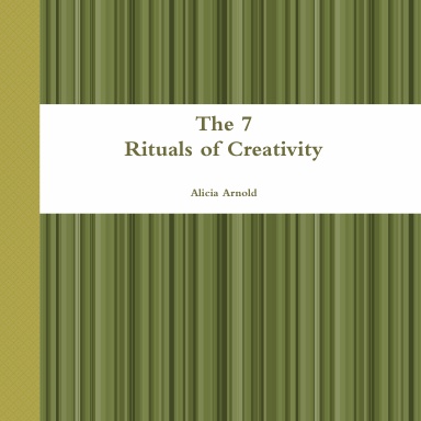7 Rituals of Creativity