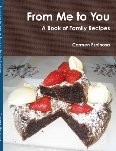 From Me to You, A Book of Family Recipes