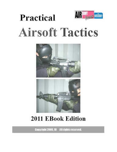 Practical Airsoft Tactics 2011 EBook Edition