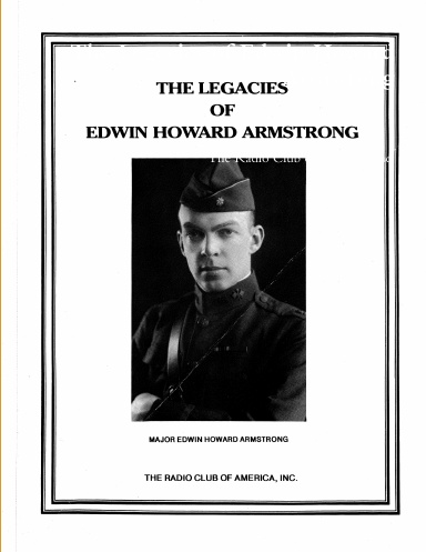 The Legecies of Edwin Howard Armstrong