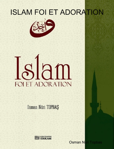 ISLAM FOI ET ADORATION