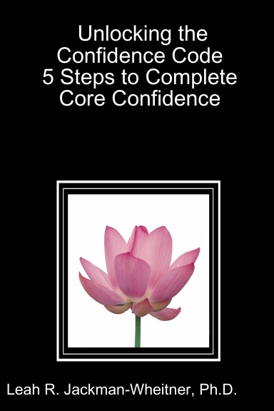 Unlocking the Confidence Code: 5 Steps to Complete Core Confidence