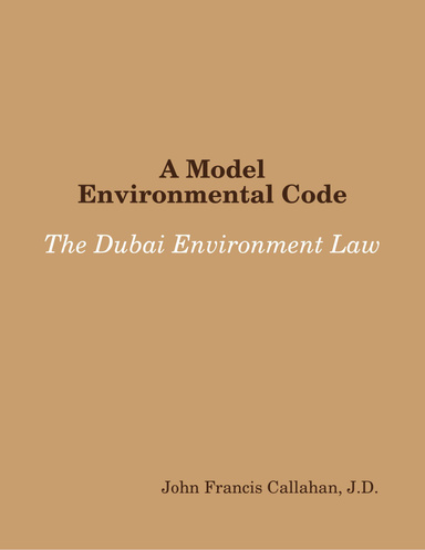 A Model Environmental Code: The Dubai Environment Law