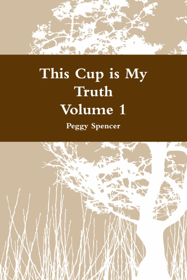 This Cup is My Truth