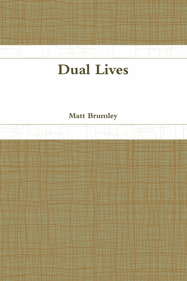 Dual Lives