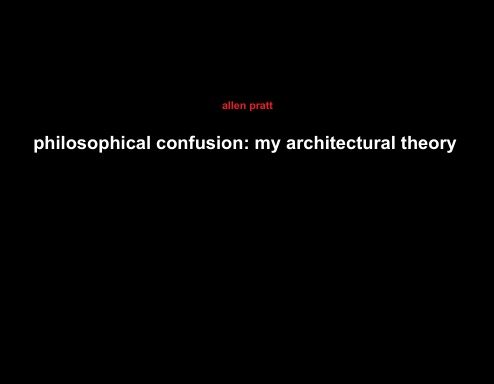 philosophical confusion: my architectural theory