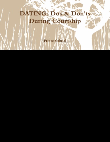 DATING: Dos & Don'ts During Courtship
