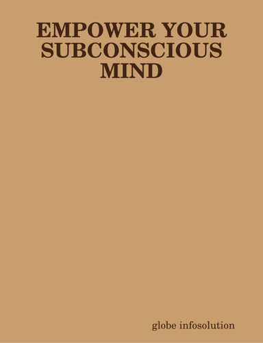 EMPOWER YOUR SUBCONSCIOUS MIND