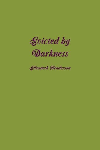 Evicted by Darkness