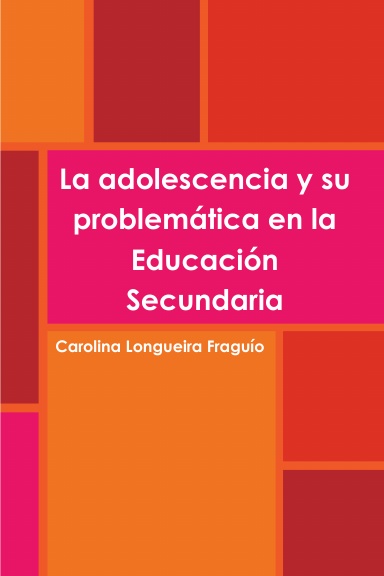 La adolescencia y su problemática en la Educación Secundaria