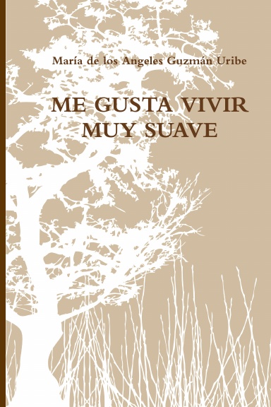 ME GUSTA VIVIR MUY SUAVE