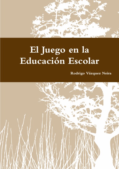 El Juego en la Educación Escolar