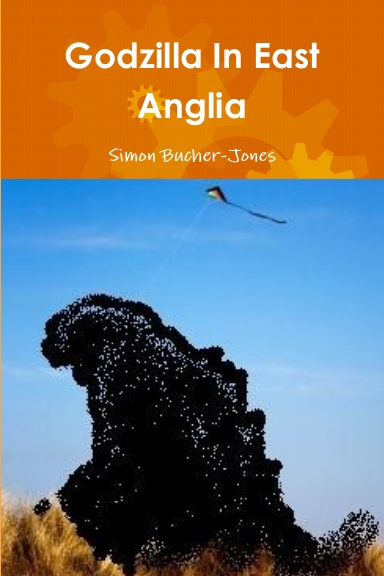 Godzilla In East Anglia (2nd Edition)