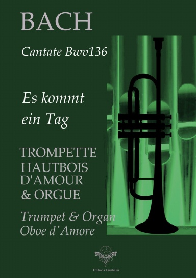 Aria "Es kommt ein Tag"  -  Cantata BWV136  - Trumpet, Oboe d'Amore