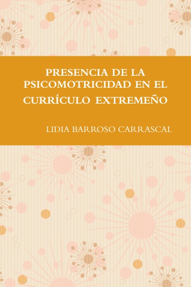 PRESENCIA DE LA PSICOMOTRICIDAD EN EL CURRÍCULO EXTREMEÑO