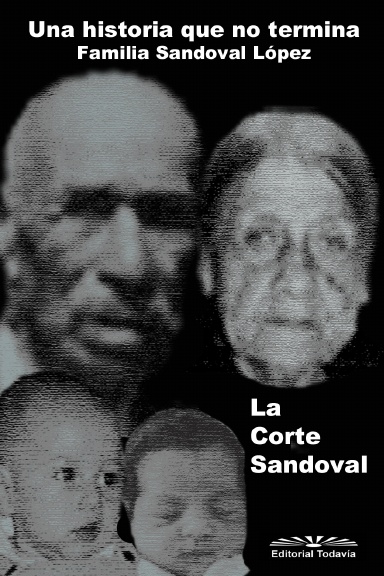 Una historia que no termina, Familia Sandoval López