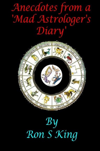 ANECDOTES from a MAD ASTROLOGER'S DIARY