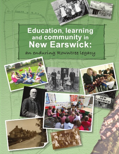 Education, learning and community in New Earswick: an enduring Rowntree legacy