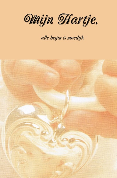 Mijn Hartje, alle begin is moeilijk