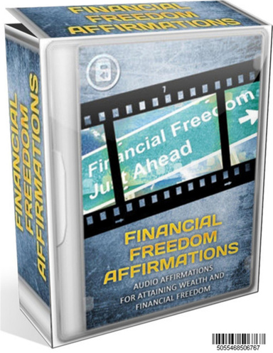 A GUIDE TO FINANCIAL FREEDOM WITH AFFIRMATIONS FOR ATTAINING WEALTH AND FINANCIAL FREEDOM