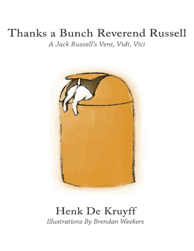 Thanks a Bunch Reverend Russell: A Jack Russell's Veni, Vidi, Vici