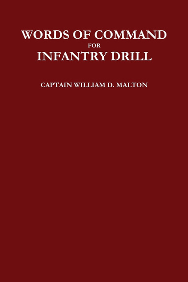 WORDS OF COMMAND FOR INFANTRY DRILL