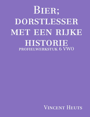 Bier; dorstlesser met een rijke historie
