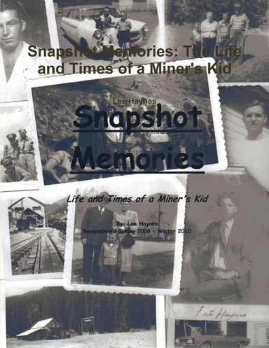 Snapshot Memories: The Life and Times of a Miner's Kid
