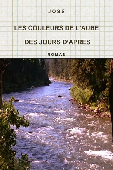 LES COULEURS DE L'AUBE DES JOURS D'APRES