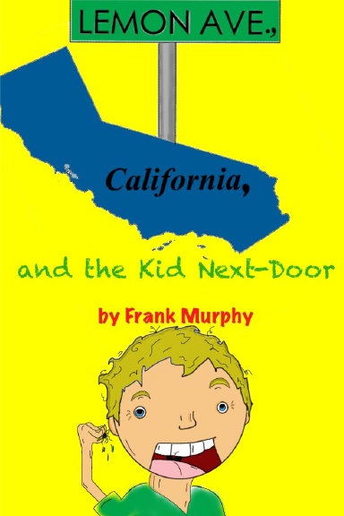 Lemon Avenue, California & The Kid Next Door