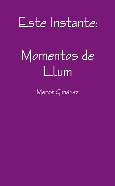 Este Instante: Momentos de Llum