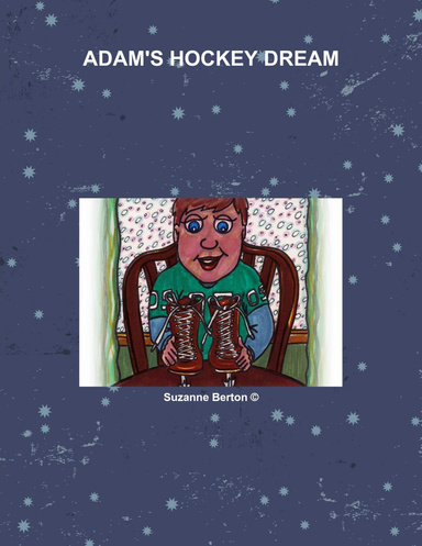 ADAM'S HOCKEY DREAM