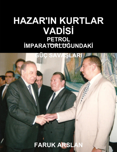HAZAR DA PETROL KURTLARI