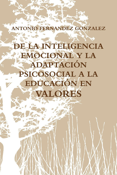 DE LA INTELIGENCIA EMOCIONAL Y LA ADAPTACIÓN PSICOSOCIAL A LA EDUCACIÓN EN VALORES