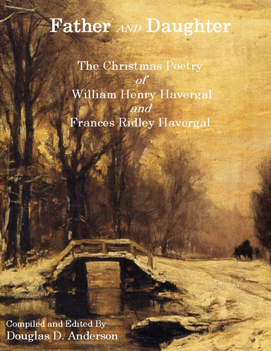 Father And Daughter - The Christmas Poetry of  William Henry Havergal and  Frances Ridley Havergal