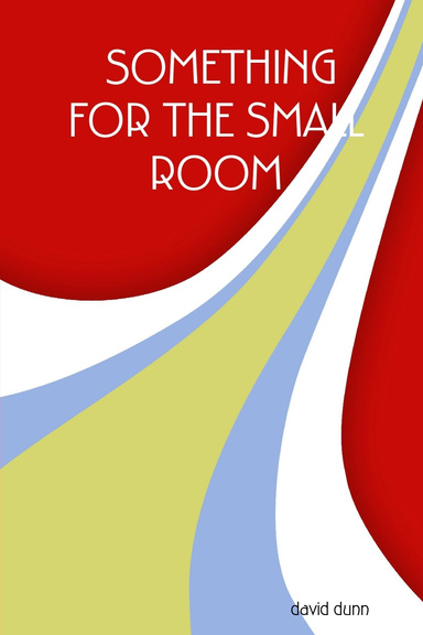 SOMETHING FOR THE SMALL ROOM