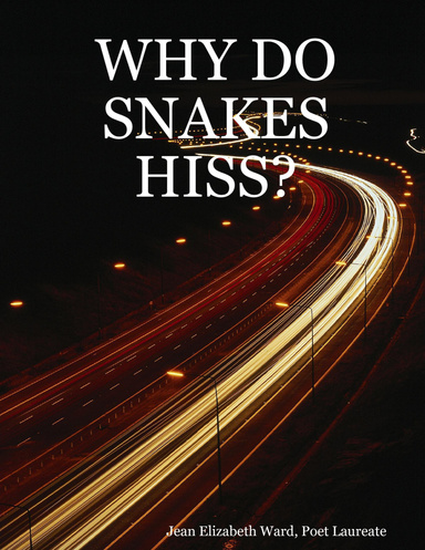 WHY DO SNAKES HISS?
