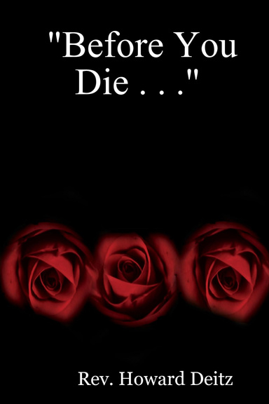 "Before You Die . . ."