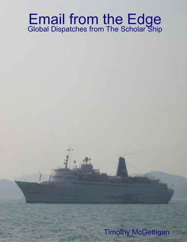 Email from the Edge: Global Dispatches from The Scholar Ship