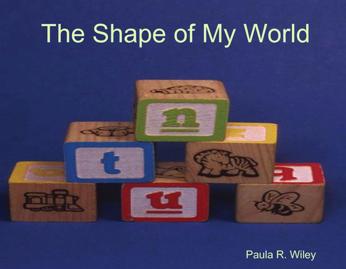 The Shape of My World