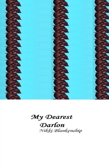 My Dearest Darlon:  Another Corny Love Poem