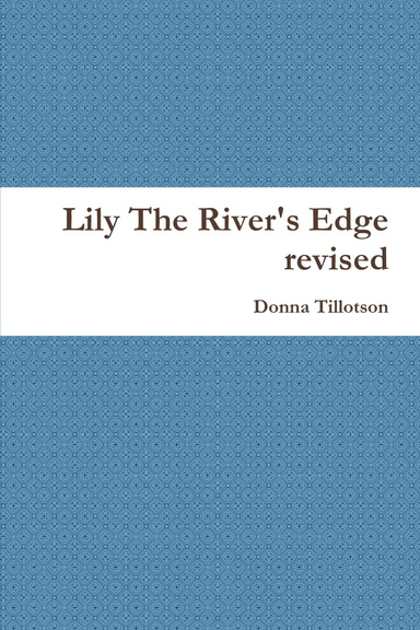 Lily The River's Edge revised