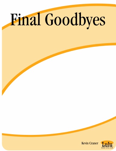 Final Goodbyes